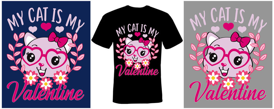 My cat is my valentain t-shirt design for valentain day