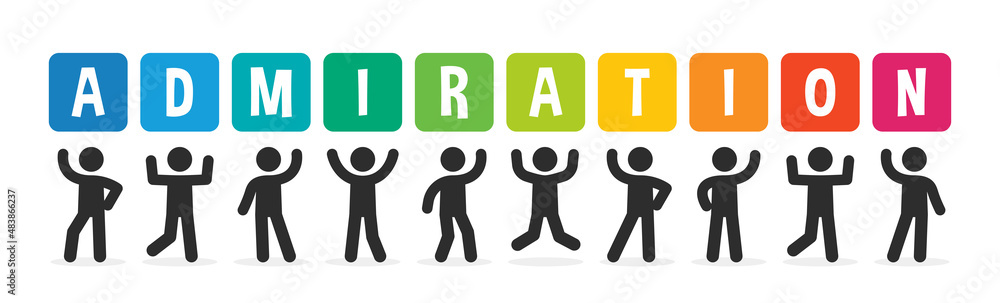 Poster admiration text banner. people standing and holding sign with admiration text. congratulation concep
