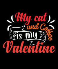 cat is my lover cat valentine's t-shirt design cat lover t-shirt design