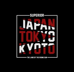 Tokyo, Japan , Kyoto ,The Land Of The Rising Sun typography graphic design, for t-shirt prints, posters and other uses.