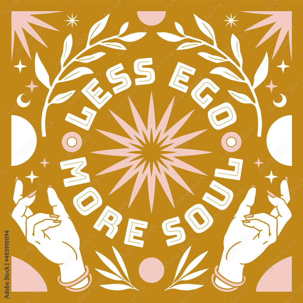 Wall mural less ego. more soul. boho mystical poster with inspirational quote trendy bohemian celestial style.
