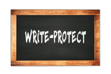 WRITE-PROTECT text written on wooden frame school blackboard.