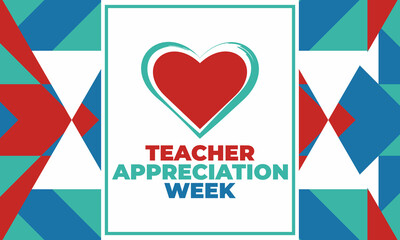 Teacher Appreciation Week is celebrated during the first full week of May each year. Design for poster, greeting card, banner, and background. 