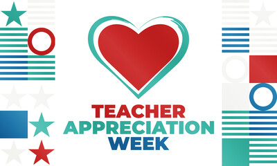 Teacher Appreciation Week is celebrated during the first full week of May each year. Design for poster, greeting card, banner, and background. 