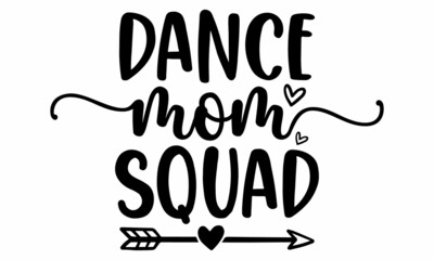 Dance Mom Squad SVG Cut File