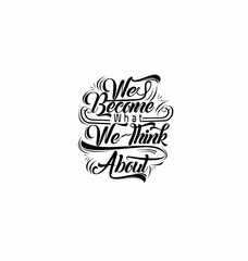 We become what we think about