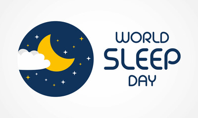 World Sleep day is observed every year in March, intended to be a celebration of sleep and a call to action on important issues related to sleep. Vector illustration