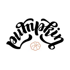 Hand drawn vector illustration with black lettering on white background Pumpkin for flyer, event, festival, picnic, invitation, celebration, card, print, poster, banner, decor, wall art, template