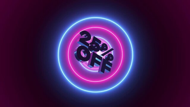 25% off 3D text title, with Abstract background, circle shaped neon lights loop animation. 3d render