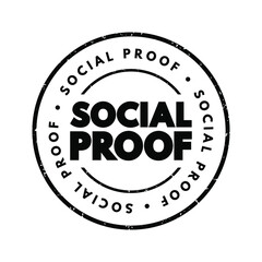 Social proof - psychological and social phenomenon wherein people copy the actions of others in an attempt to undertake behavior in a given situation, text stamp concept