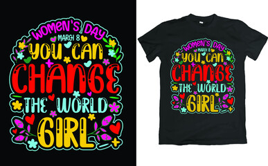 women's day march 8 you can change the world girl.