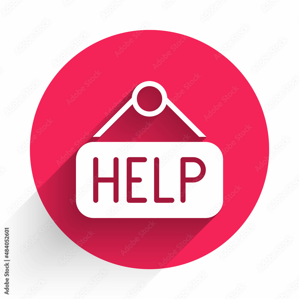 Poster white signboard with text help icon isolated with long shadow background. red circle button. vector