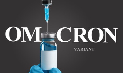 Omicron COVID-19 variant, coronavirus vaccine bottle and syringe in doctor gloved hands.