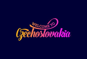 Welcome To Czechoslovakia Word Text Creative Font Design Illustration. Welcome sign
