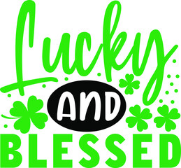St-Patricks-Day svg design     lucky and blessed