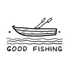 Boat icon. Good Fishing text. Black ink contour line sketch drawing. Side view. Vector simple flat graphic hand drawn illustration. Isolated object on a white background. Isolate.