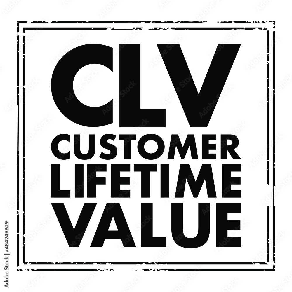 Poster clv customer lifetime value - prognostication of the net profit contributed to the whole future rela
