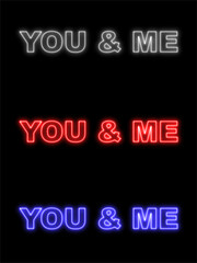 Fototapeta premium You and Me Text Title - Neon Effect Black Background - 3D Illustration
