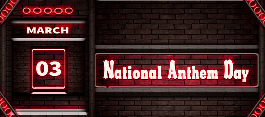 03 March, National Anthem Day, Neon Text Effect on bricks Background