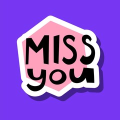 Miss you Quote. Phrases for paper mail, diary or notebook decor. Dialog words. Hand drawn sketch doodle style. Chatting, mail, social media  and message elements. Vector illustration.
