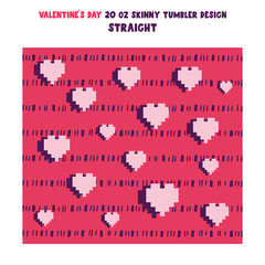 Vector design with heart symbols on unusual background form Valentines Day. Perfect for crafters - 20 oz skinny tumbler design