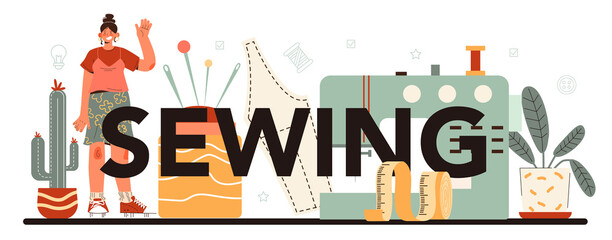 Sewing typographic header. Professional fashion designer making