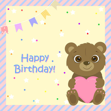 Birthday card for baby girl and boy. Cute bear holding heart. I love you. Kids card. Vector illustration