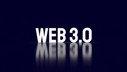 The Web 3.0  text for technology concept 3d rendering