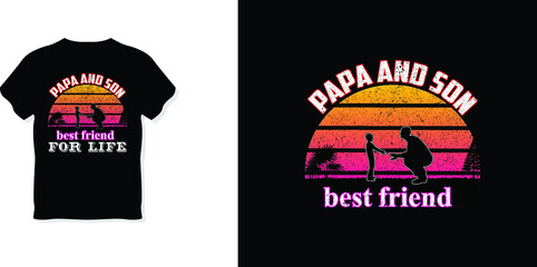 papa and son best friend for life T-Shirt Design