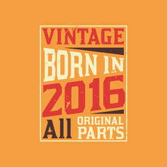 Vintage Born in 2016 All Original Parts