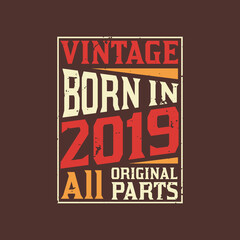 Fototapeta premium Born in 2019, Vintage 2019 Birthday Celebration