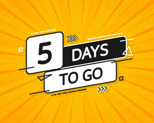 5 Days to go poster in flat style. Vector illustration for any purpose.