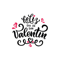 Feliz Dia De San Valentin handwritten text translated from Spanish Happy Valentine's Day. Hand lettering isolated on white background. Festive typography for greeting card template or poster concept.	