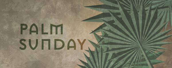 Palm Sunday in wide banner format. Palm leaves over green, gray and gold. Illustration is stylized with aged, vintage appearance.