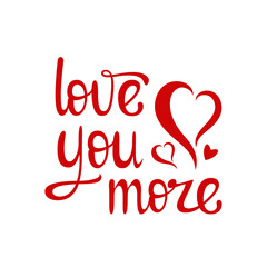 Love you more. Red lettering on a white background.