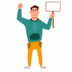 a handsome man with a sign for the text in his hand. A protesting person against discrimination with a raised fist . Vector illustration in a flat cartoon style.