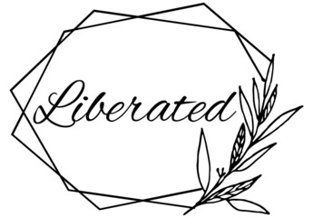 Liberated, the believer in Christ