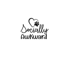 socially awkward svg, Dog Bandana Vector, Dog Bandana SVG, Dog Bandana Quote, Love to Dog Bandana, Dog Life, Dog Bandana sayings, Dog typography design