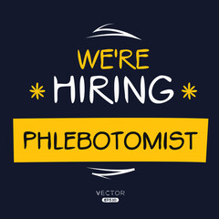 We are hiring Phlebotomist, vector illustration.