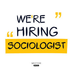 We are hiring Sociologist, vector illustration.