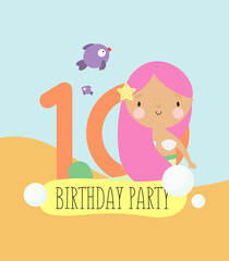 Birthday Party, Greeting Card, Party Invitation. Kids illustration with Cute Mermaid and with the inscription ten. Vector illustration in cartoon style.