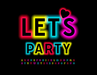 Vector colorful flyer Let’s Party. Neon bright Alphabet Letters and Numbers set. Glowing trendy Font