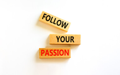 Follow your passion symbol. Concept words Follow your passion on blocks on beautiful white table white background. Business, motivation and follow your passion concept. Copy space.