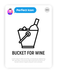 Bucket for wine bottle thin line icon. Modern vector illustration.