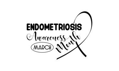 Endometriosis awareness month. Brush calligraphy style vector template design for banner, card, poster, background.