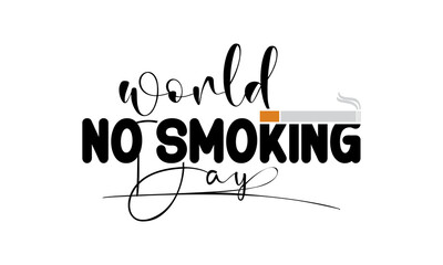 No Smoking Day. Brush calligraphy style vector template design for banner, card, poster, background.