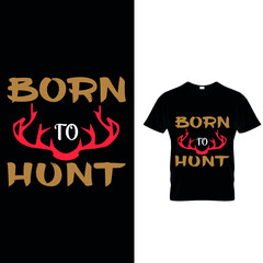 Hunting T-Shirt design. Hunting vector.Typography Design. Vector Design Shirts. Typographic Hunting T-Shirt.