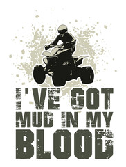 I've got mud in my blood. Mud racing funny quote design.