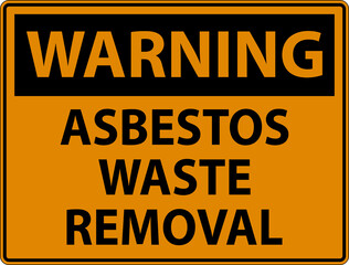 Fototapeta premium Warning Asbestos Waste Removal Sign On White Background