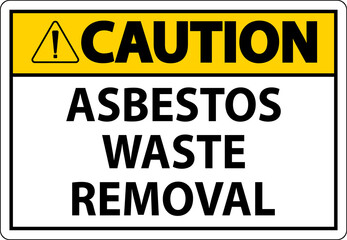 Caution Asbestos Waste Removal Sign On White Background